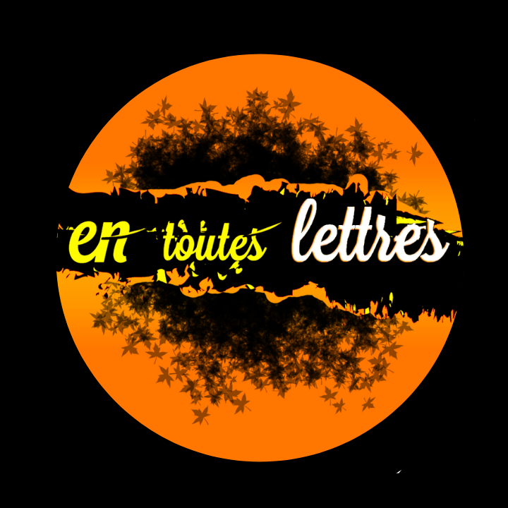 EN TOUTES LETTRES
